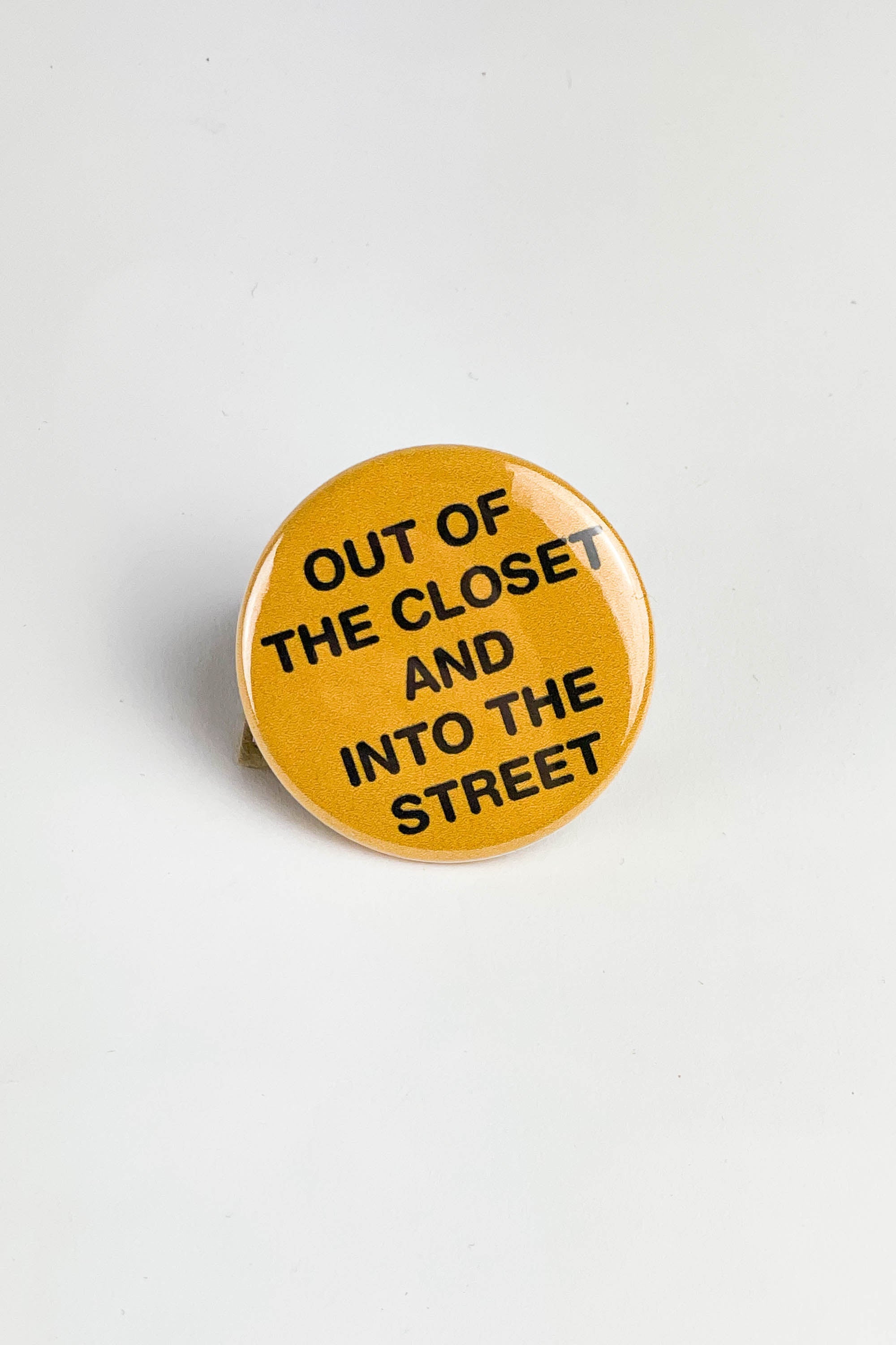 Out Of The Closet And Into The Street Button – LGBTQ Outpost