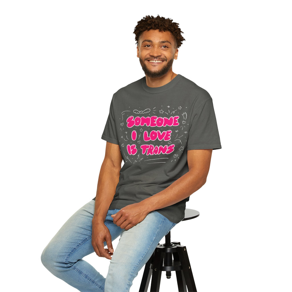"Someone I Love Is Trans" Trans Ally T-Shirt
