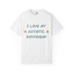 I Love My Autistic Boyfriend T-shirt