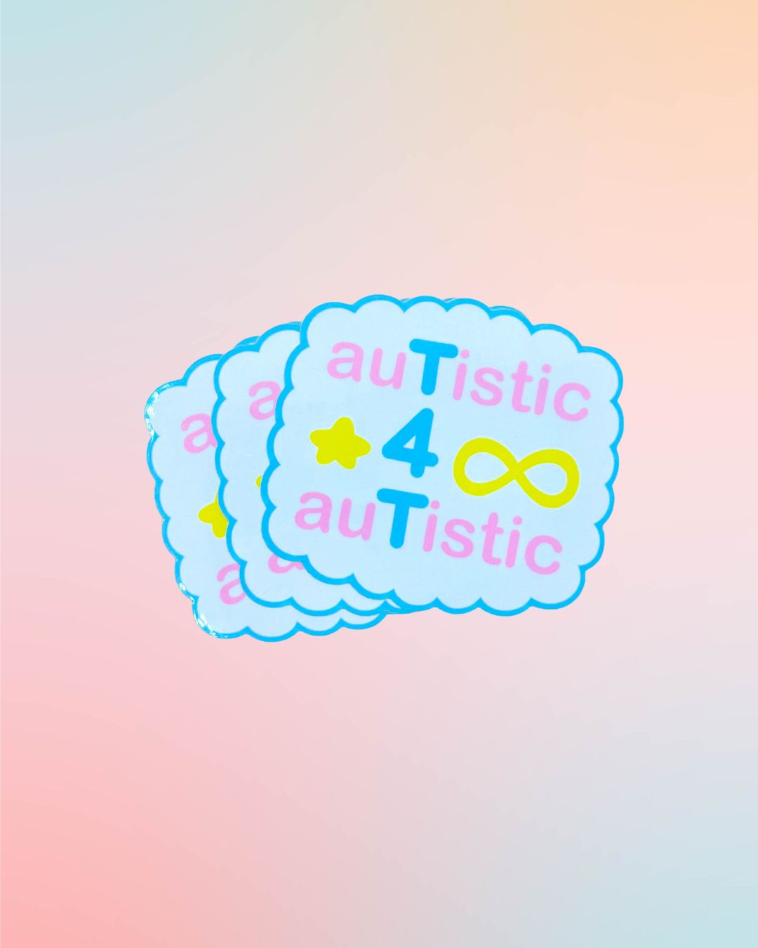 Autistic 4 Autistic, T4T Sticker