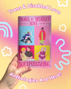 Trans & Disabled Love Anthology