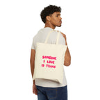 “Someone I Love Is Trans”  Trans Ally Canvas Tote Bag