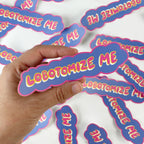 Lobotomize Me Sticker