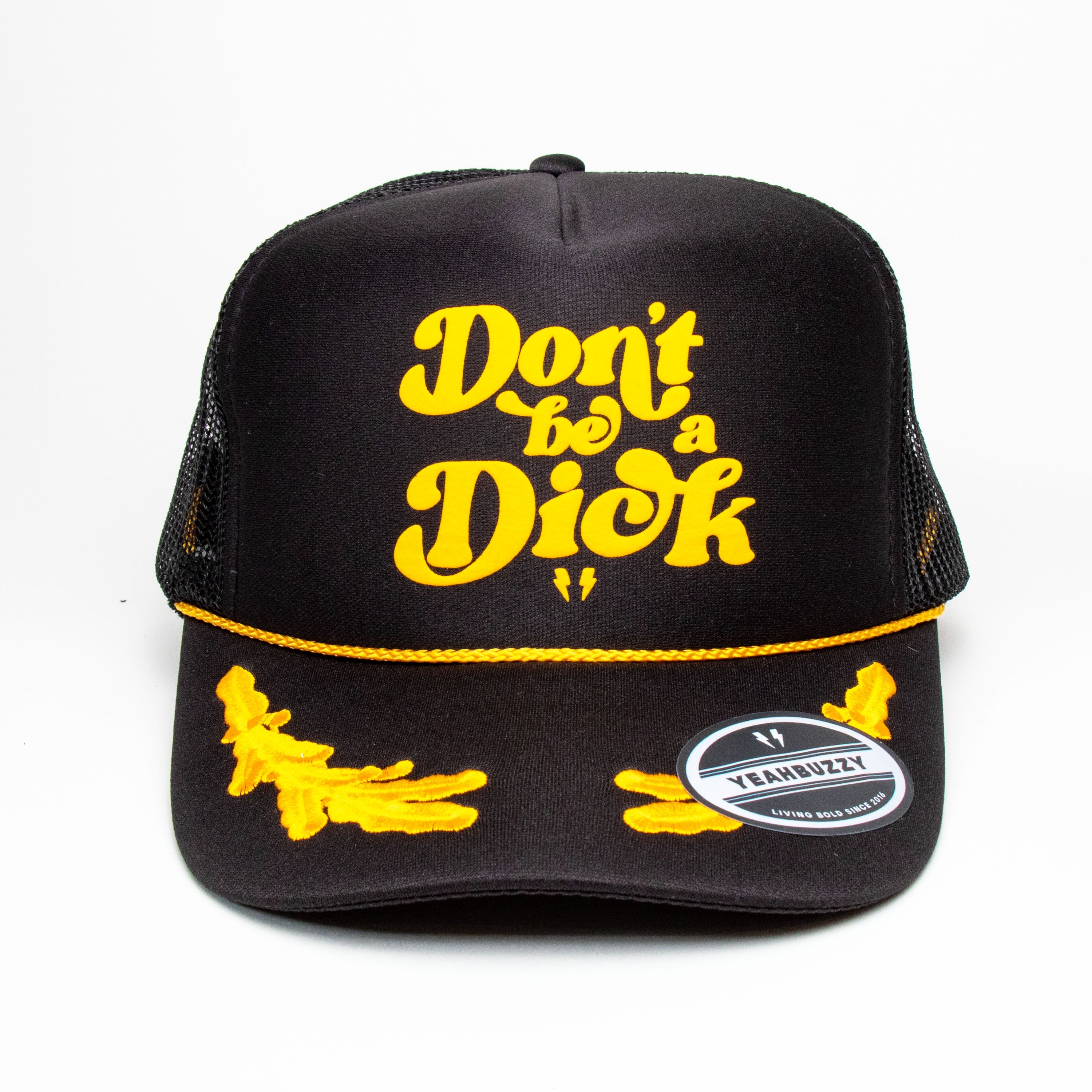 Don't be a Dick- Foam Trucker Cap (Gold/Black)