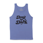 Don't be a Dick Tank