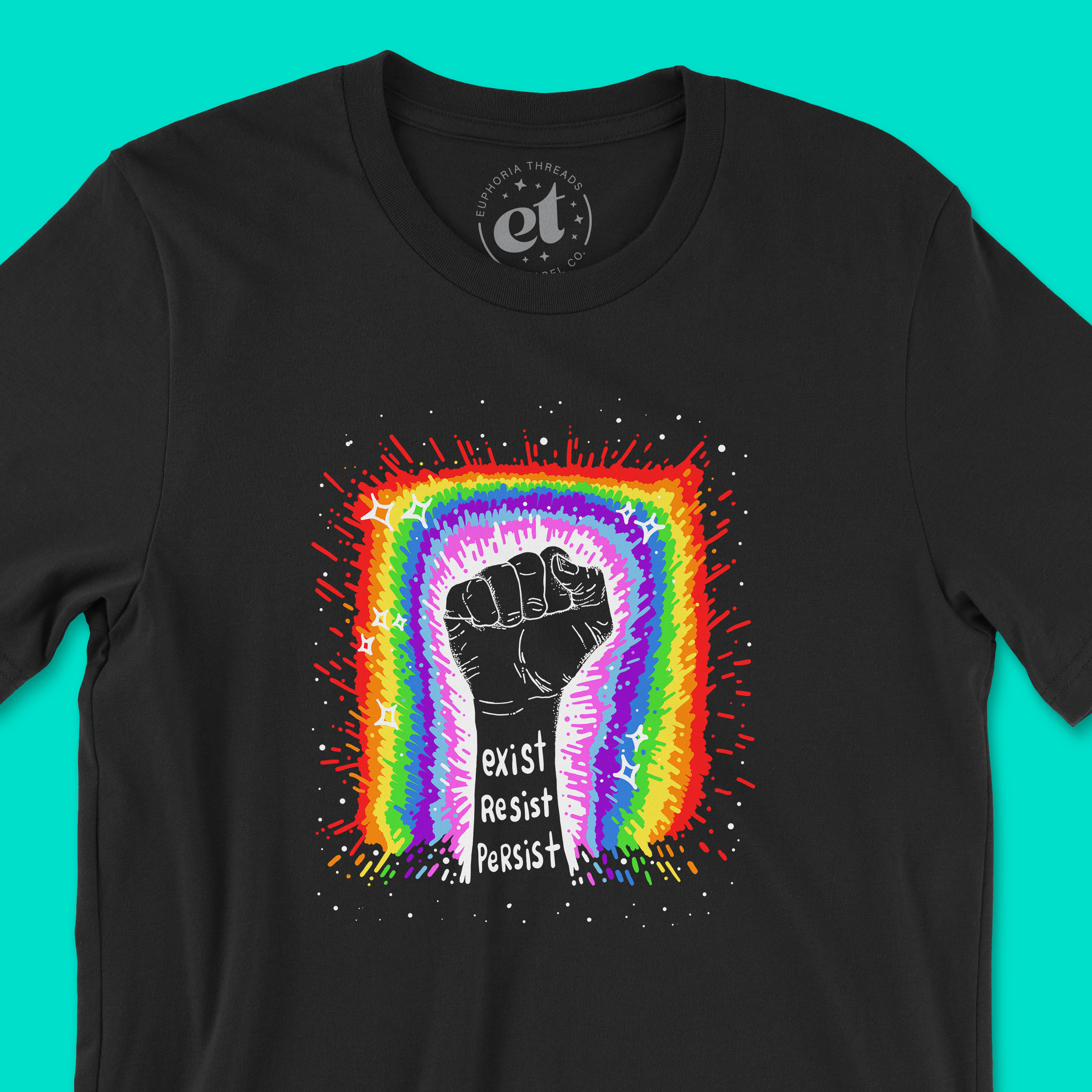 Exist. Resist. Persist. Tee