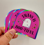 Trans is Boo-tiful Sticker