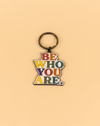 Be Who You Are Enamel Keychain