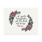 If You're Transphobic Get The Fuck Out Of My House Unframed Art Print