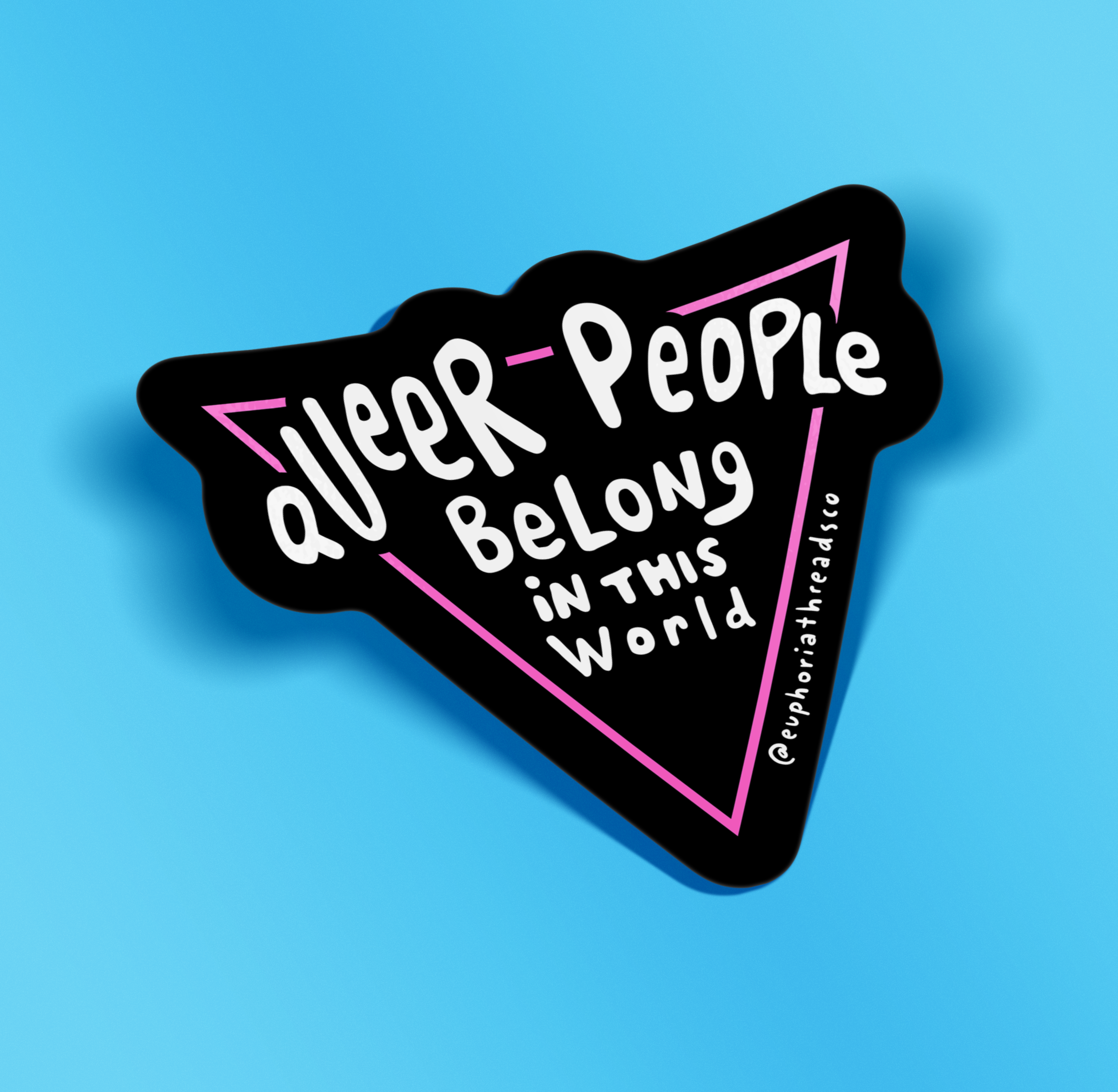 Queer People Belong in this World Sticker