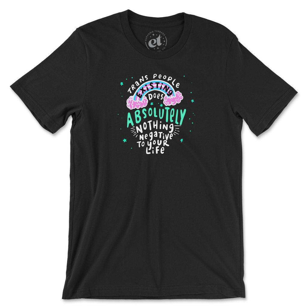 Trans People Existing Tee
