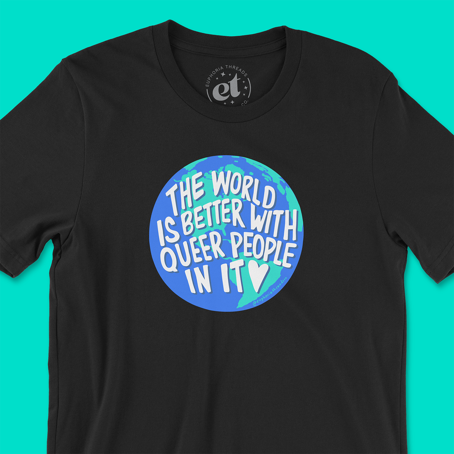 The World Is Better With Queer People In It Tee