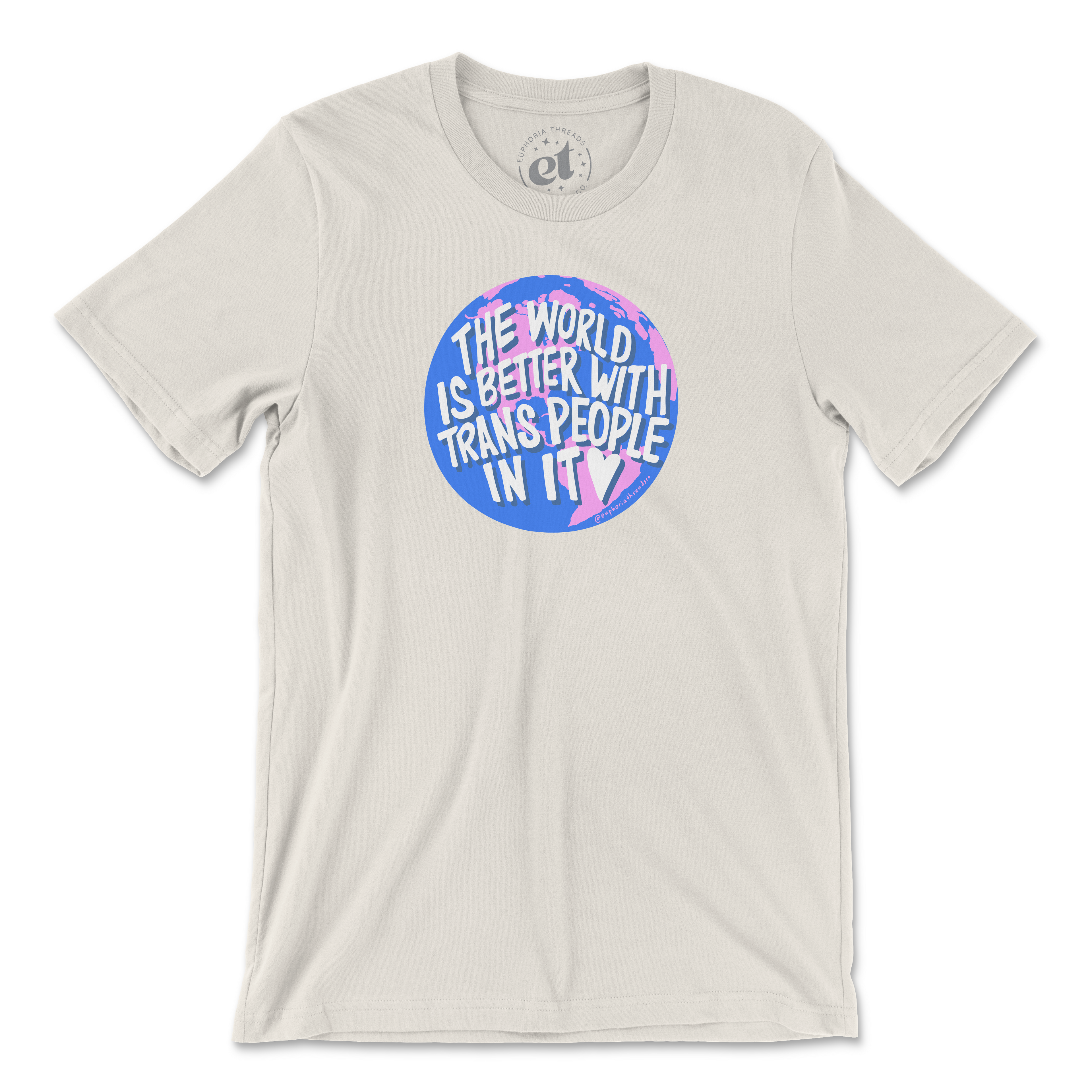 The World Is Better With Trans People In It Tee