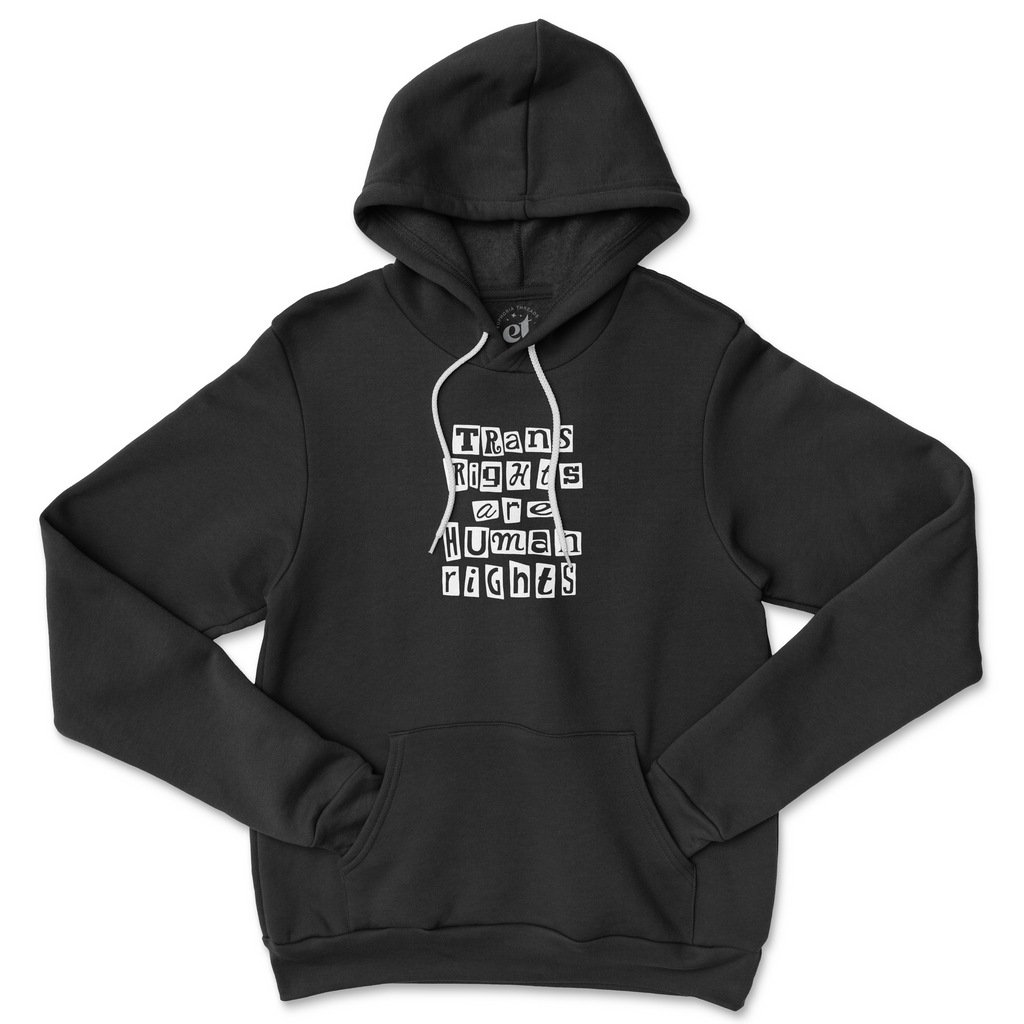 Trans Rights Are Human Rights Hoodie