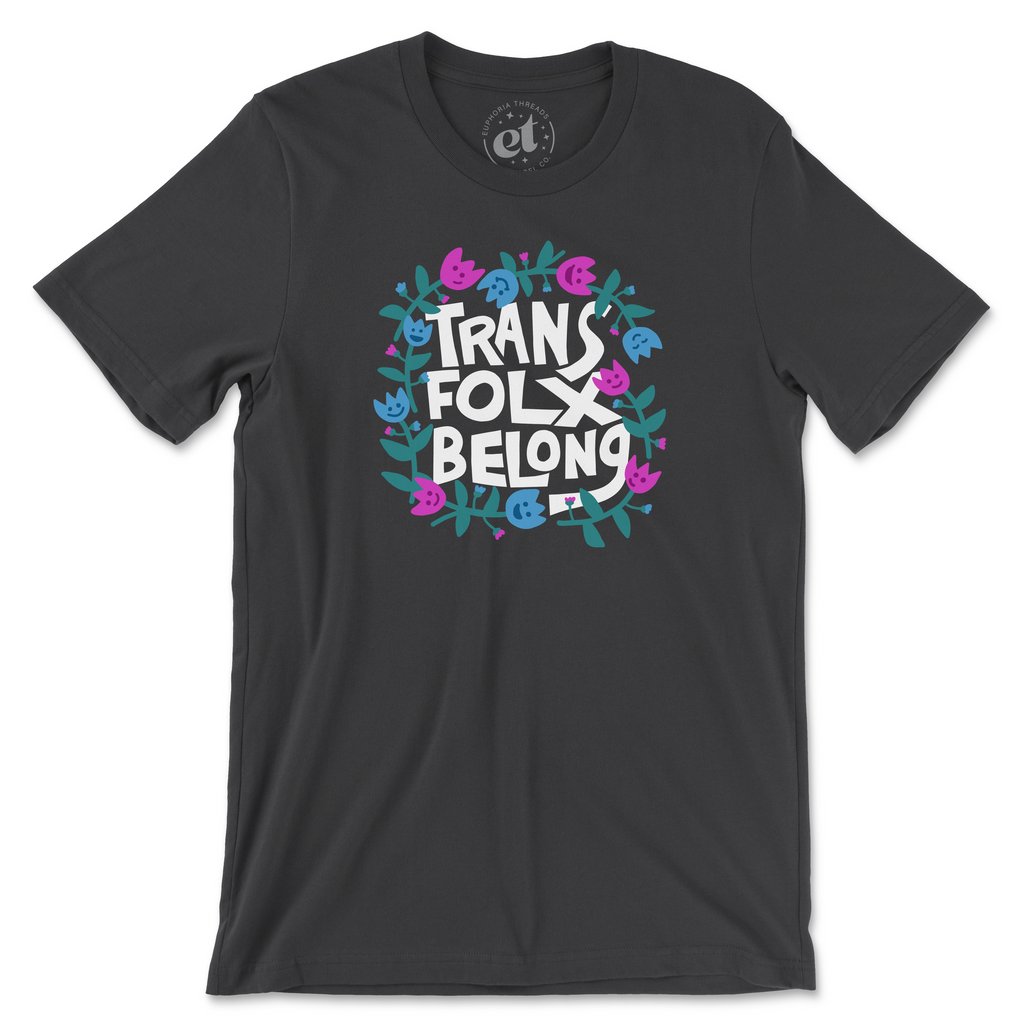 Trans Folx Belong Tee