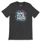 Trans Folx Belong Tee