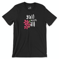 Y'all Means All Tee