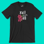 Y'all Means All Tee