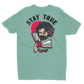 Stay True