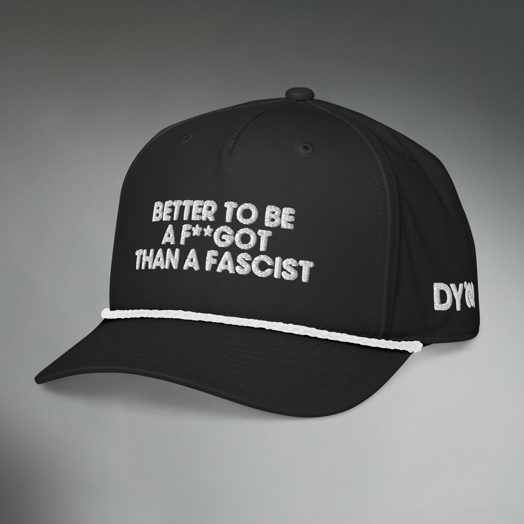 Better To Be A F**got Than A Fascist | Performance Hat