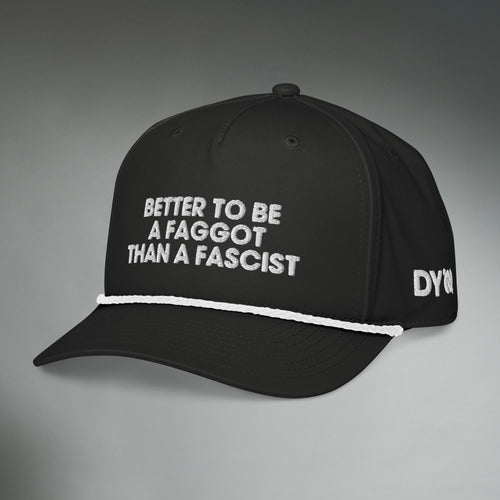 Better To Be A F**got Than A Fascist | Performance Hat