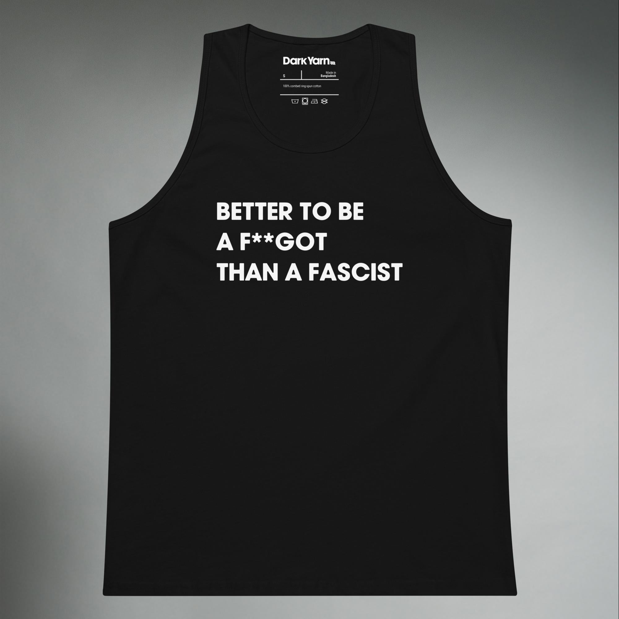 Better To Be A F**got Than A Fascist | Tank Top