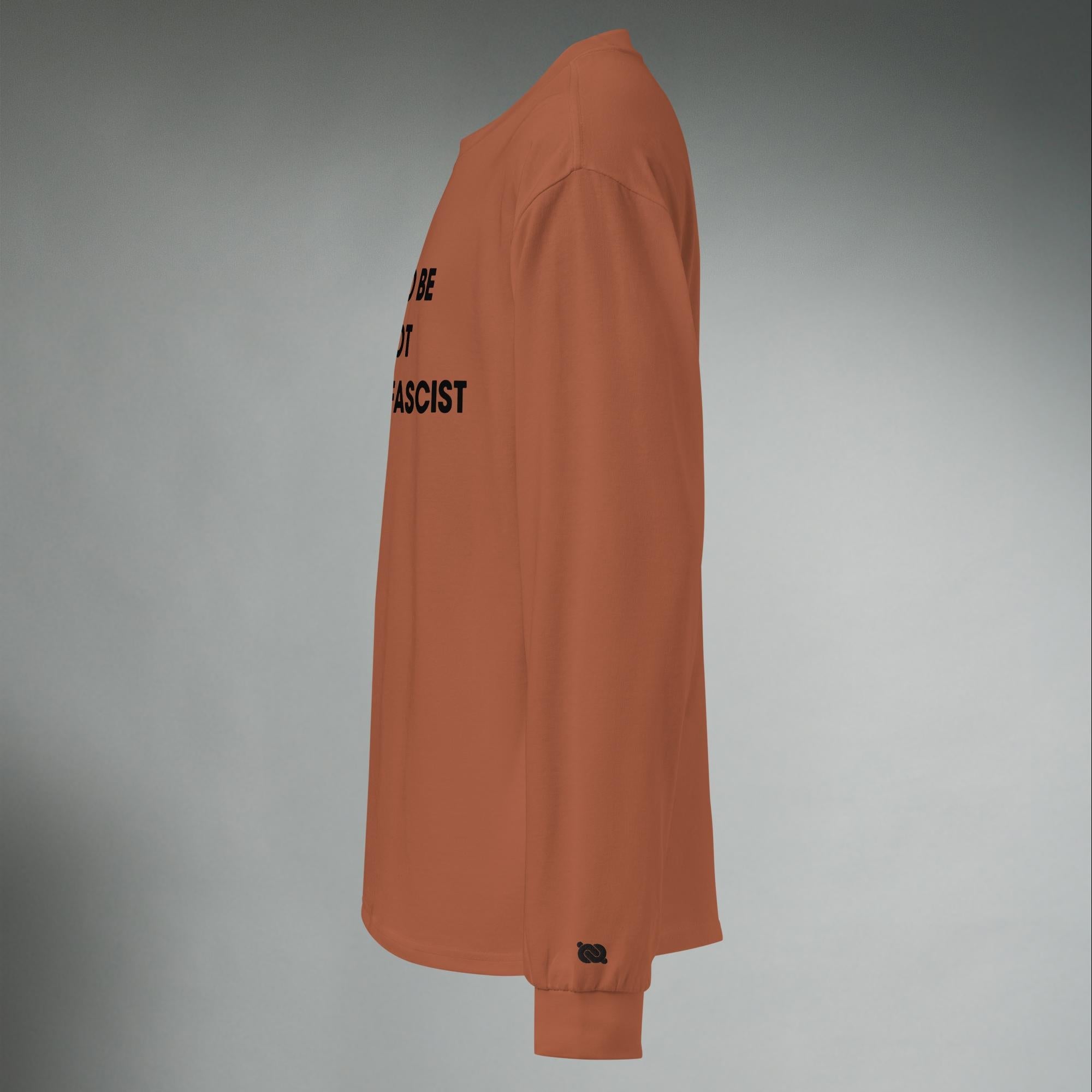 Better To Be A F**got Than A Fascist | Long-sleeve